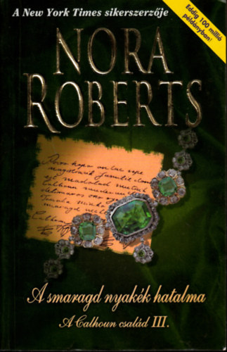 Nora Roberts - A smaragd nyakk hatalma - A Calhoun csald III.