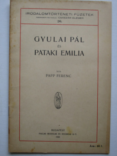 Gyulai Pl s Pataki Emilia (Irodalomtrtneti fzetek 26.)