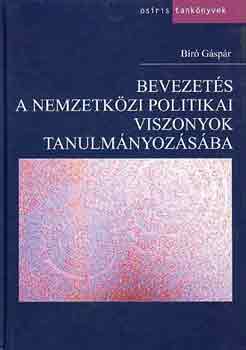 Br Gspr - Bevezets a nemzetkzi politikai viszonyok tanulmnyozsba