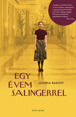 Wiesenmayer Teodóra Joanna Rakoff (szerk.), Bozai Ágota (ford.) - Egy évem Salingerrel (My Salinger Year) - Bozai Ágota fordításában