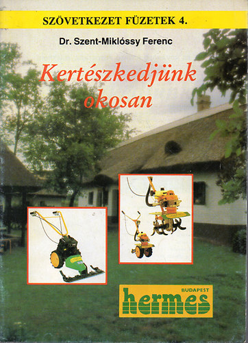 Szent-mikl�ssy Ferenc - Kert�szkedj�nk okosan!