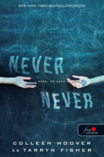 Never Never - Soha, de soha 1-2-3.