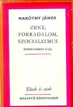 Zene, forradalom, szocializmus (Szab Ferenc lettja)