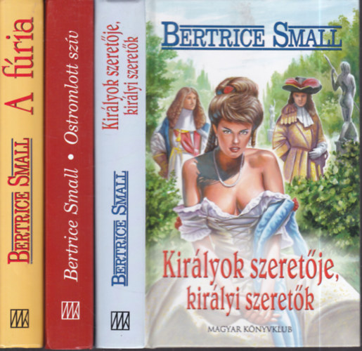 Beatrice Small - 3 db. romantikus knyv (Kirlyok szeretje, kirlyi szeretk + Ostromlott szv + A fria)