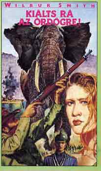 Wilbur Smith - Kilts r az rdgre!