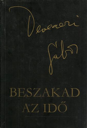 Beszakad az id� (V�logatott versek)