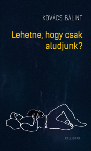 Lehetne, hogy csak aludjunk?