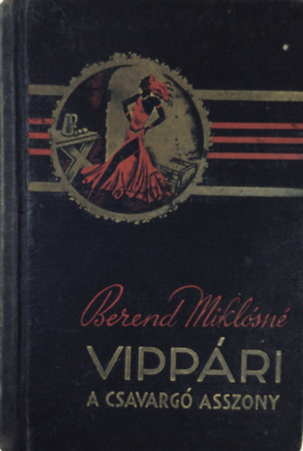 Berend Miklsn - Vippri, a csavarg asszony