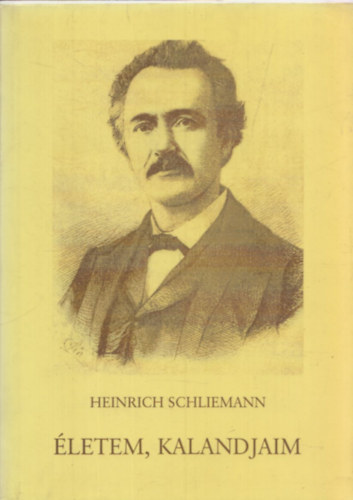 Heinrich Schliemann - letem kalandjaim