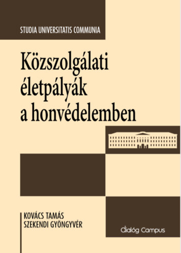 K�zszolg�lati �letp�ly�k a honv�delemben