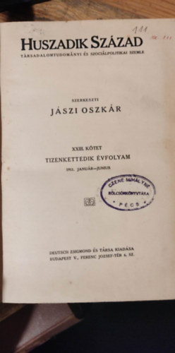 Huszadik Szzad - Trsadalomtudomnyi s szocilpolitikai szemle teljes XII. vfolyam 1911 janur-jnius II.