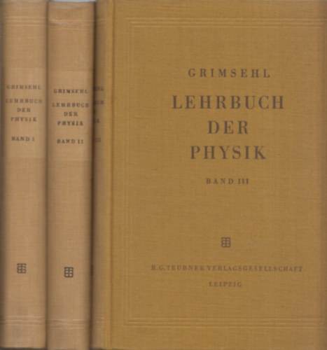 Grimsehl Lehrbuch der Physik I-III.