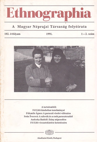 Ethnographia - A Magyar Nprajzi Trsasg folyirata - 102.vfolam 1-2. szm 1991.