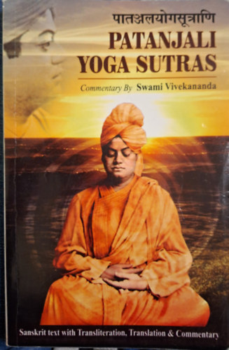 Swami Vivekananda - Patanjali Yoga Sutras (Sanskrit text with Transliteration, Translation & Commentary)
