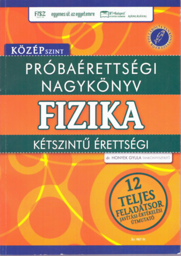 Prbarettsgi nagyknyv - Fizika ktszint rettsgi