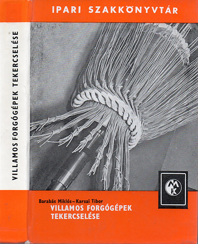 Villamos forg�g�pek tekercsel�se (Ipari Szakk�nyvt�r)