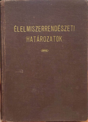 Dr. Brnyos Kroly - lelmiszerrendszeti hatrozatok