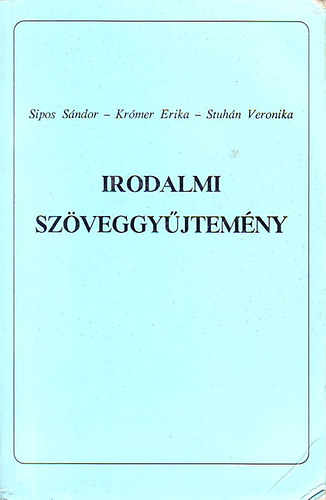 Spos S.- Krmer E.- Stuhn V. - Irodalmi szveggyjtemny (szakmunkskpzk s spec. szakisk. szmra)