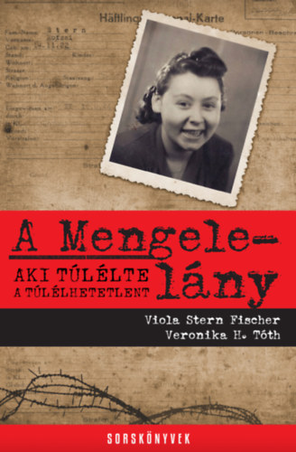 Veronika H. Tth Viola Stern Fischer - A Mengele-lny