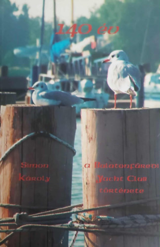 140 �v  - a Balatonf�redi Yacht Club t�rt�nete