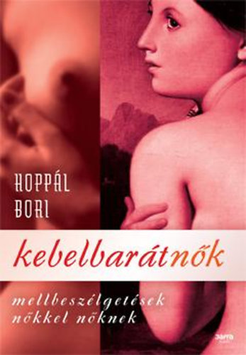 Hoppl Bori - Kebelbartnk - Mellbeszlgetsek nkkel nknek
