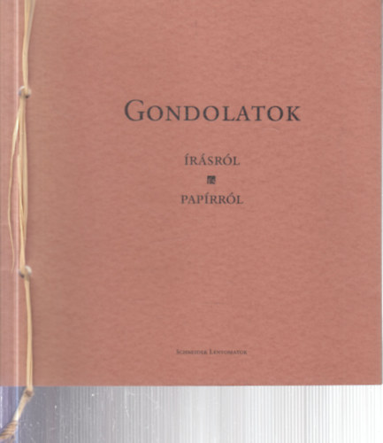 Gondolatok �r�sr�l �s pap�rr�l
