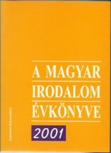 A magyar irodalom vknyve 2001