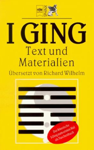 Wolfgang Bauer - I Ging. Text und Materialien.