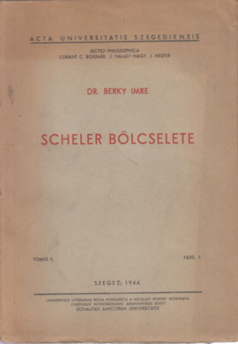 Scheler blcselete (Acta universitas Szegediensis Tomus II. Fasc. 1.)
