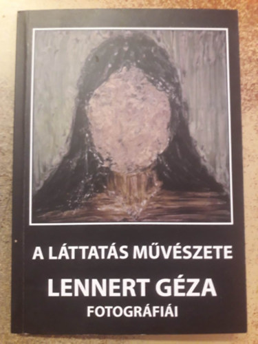 Lennert Gza - A lttats mvszete