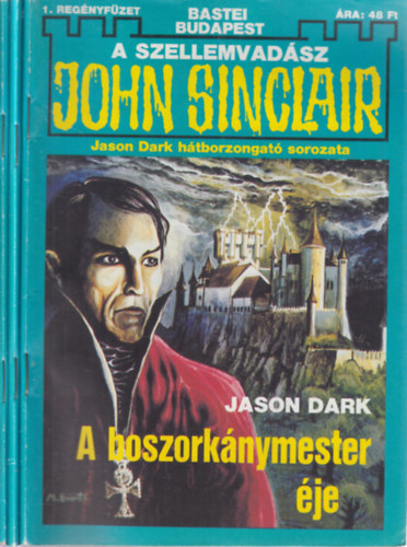 Jason Dark - A szellemvadsz John Sinclair 1-3. (A boszorknymester je + Tlvilgi gyilkosok + Lady Laduga hullahza)