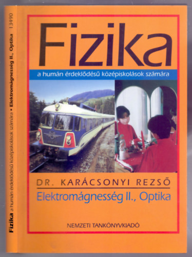 Fizika a humn rdeklds kzpiskolsok szmra - Elektromgnessg II., Optika (3. kiads)