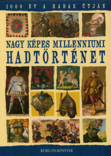 Nagy kpes millenniumi hadtrtnet