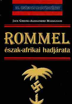 Jack Greene; Alessandro Massignani - Rommel szak-afrikai hadjrata