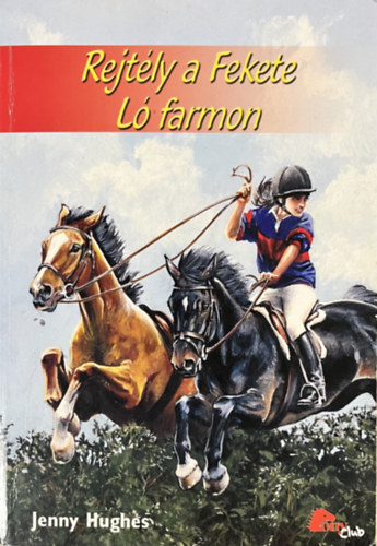Rejt�ly a Fekete L� Farmon (PonyClub)