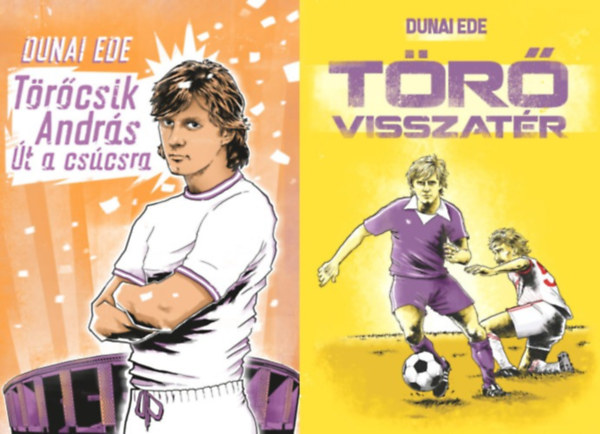 Dunai Ede, Dunai Ede, Dunai Ede, Dunai Ede, Dunai Ede, Dunai Ede - 2 db k�nyv T�r�csik Andr�sr�l: T�r�csik Andr�s - �t a cs�csra + T�r� visszat�r