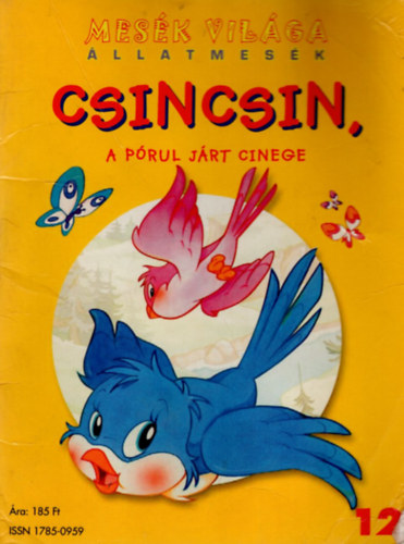 Csincsin-A prult jrt cinege- Mesk vilga ( llatmesk 12 )
