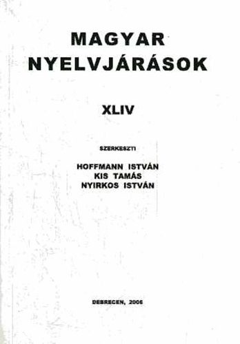 Hoffmann; Kis; Nyirkos - Magyar nyelvjrsok XLIV