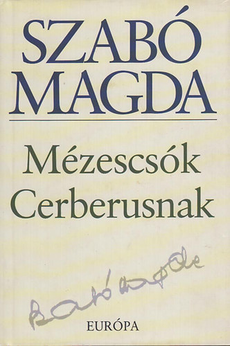 Szab Magda - Mzescsk Cerberusnak