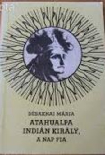 Atahualpa indik kirly, a nap fia