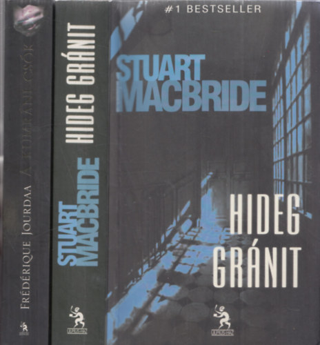2db krimi - Stuart Macbride: Hideg grnit + Frdrique Jourdaa: A Kumrni csk