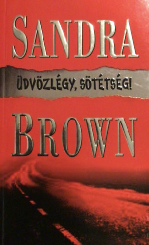 Sandra Brown - dvzlgy, sttsg!