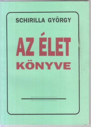 Schirilla Gyrgy - Az let knyve (Schirilla)