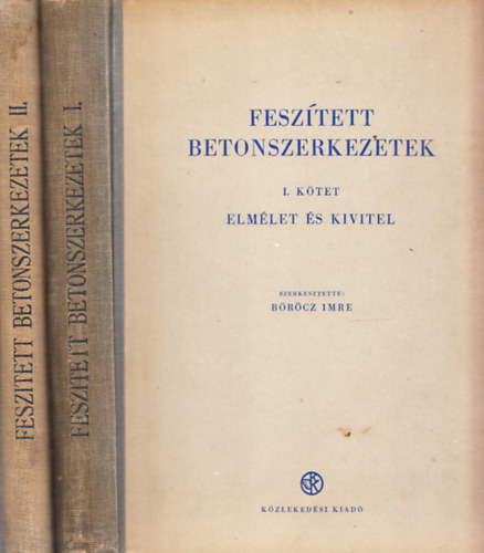 B�r�cz Imre  (szerk.) - Fesz�tett betonszerkezetek I-II.