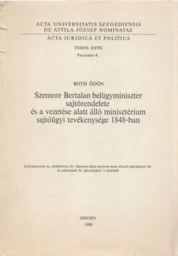 Both dn - Szemere Bertalan belgyminiszter sajtrendelete s vezetse alatt ll minisztrium sajtgyi tevkenysge 1848-ban