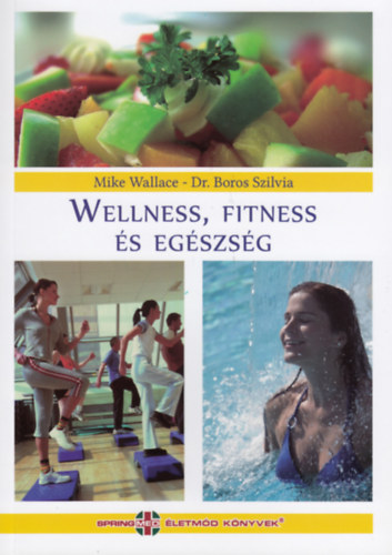 Wellness, fittness s egszsg