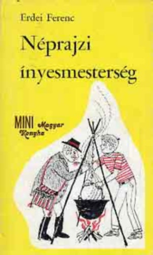 Nprajzi nyesmestersg (Mini Magyar Konyha)