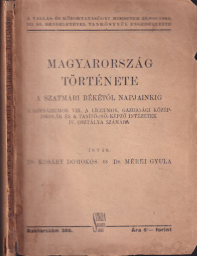 Dr. Kosry D.-Dr.Mrei GY. - Magyarorszg trtnete a szatmri bktl napjainkig