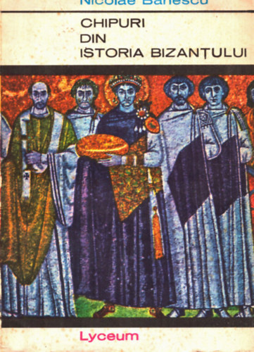 Chipuri din istoria Bizantului (Biz�nci t�rt�nelem)