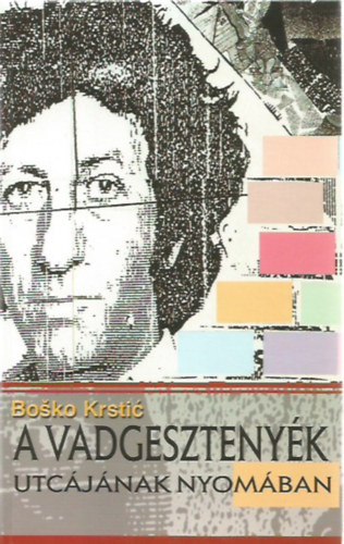 A vadgesztenyk utcjnak nyomban